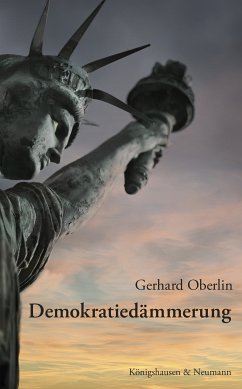 Demokratiedämmerung (eBook, PDF) - Oberlin, Gerhard