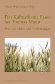 Das Kulturthema Essen bei Thomas Mann (eBook, PDF)