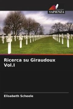 Ricerca su Giraudoux Vol.I - Scheele, Elisabeth