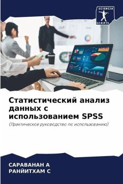 Statisticheskij analiz dannyh s ispol'zowaniem SPSS - A, SARAVANAN;S, RANJITHAM