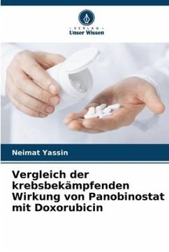 Vergleich der krebsbekämpfenden Wirkung von Panobinostat mit Doxorubicin - Yassin, Neimat