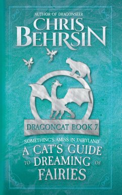 A Cat's Guide to Dreaming of Fairies - Behrsin, Chris