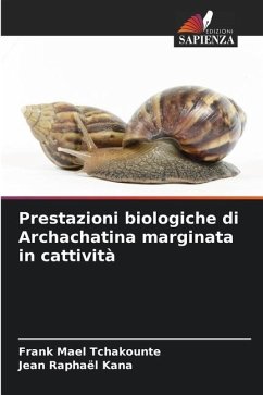 Prestazioni biologiche di Archachatina marginata in cattività - Tchakounte, Frank Mael;Kana, Jean Raphaël