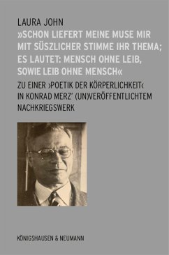 »Schon liefert meine Muse mir mit süßlicher Stimme ihr Thema; es lautet: Mensch ohne Leib, sowie Leib ohne Mensch« (eBook, PDF) - John, Laura