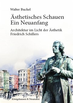 Ästhetisches Schauen. Ein Neuanfang (eBook, PDF) - Buckel, Walter