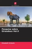 Pesquisa sobre Giraudoux Vol.II