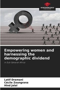 Empowering women and harnessing the demographic dividend - Dramani, Latif;Zoungrana, Cécile;Jalal, Hind