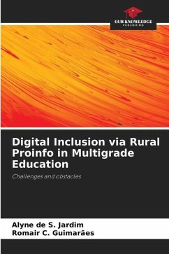 Digital Inclusion via Rural Proinfo in Multigrade Education - S. Jardim, Alyne de;Guimarães, Romair C.