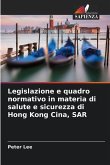 Legislazione e quadro normativo in materia di salute e sicurezza di Hong Kong Cina, SAR