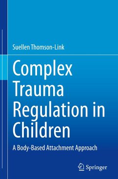 Complex Trauma Regulation in Children - Thomson-Link, Suellen