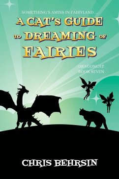 A Cat's Guide to Dreaming of Fairies - Behrsin, Chris