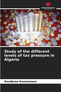 Study of the different levels of tax pressure in Algeria - Goumeziane, Boudjema