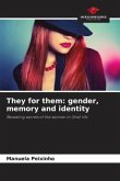 They for them: gender, memory and identity