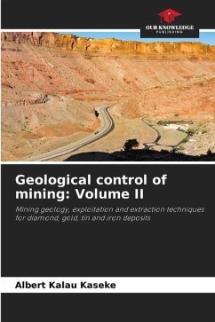 Geological control of mining: Volume II - Kalau Kaseke, Albert