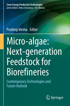 Micro-algae: Next-generation Feedstock for Biorefineries