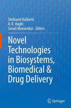 Novel Technologies in Biosystems, Biomedical & Drug Delivery