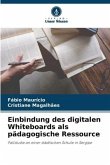 Einbindung des digitalen Whiteboards als pädagogische Ressource