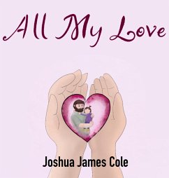 All My Love - Cole, Joshua James