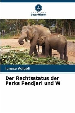 Der Rechtsstatus der Parks Pendjari und W - Adigbli, Ignace