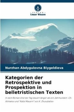 Kategorien der Retrospektive und Prospektion in belletristischen Texten - Biygeldieva, Nurzhan Abdygulovna