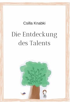 Die Entdeckung des Talents - Knabki, Csilla