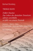 Thomas Mann. Doktor Faustus Das Leben des deutschen Tonsetzers Adrian Leverkühn erzählt von einem Freunde (eBook, PDF)