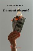 L'argent disputé (eBook, ePUB)