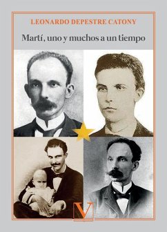 Martí, uno y muchos a un tiempo Martí, uno y muchos a un tiempo