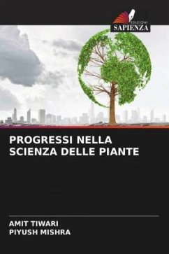 PROGRESSI NELLA SCIENZA DELLE PIANTE - Tiwari, Amit;MISHRA, PIYUSH