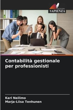 Contabilità gestionale per professionisti - Neilimo, Kari;Tenhunen, Marja-Liisa