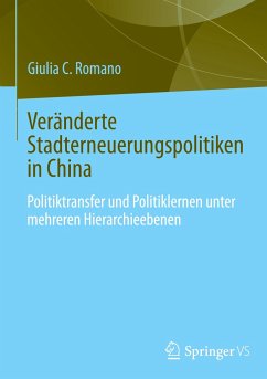 Veränderte Stadterneuerungspolitiken in China - Romano, Giulia C.