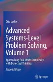 Advanced Systems-Level Problem Solving, Volume 1