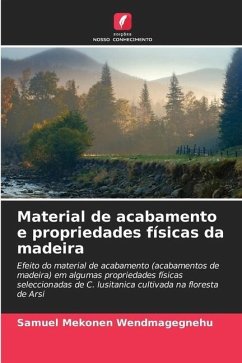 Material de acabamento e propriedades físicas da madeira - Wendmagegnehu, Samuel Mekonen