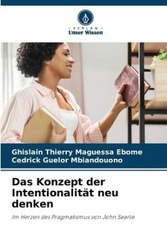 Das Konzept der Intentionalität neu denken - MAGUESSA EBOME, Ghislain Thierry;MBIANDOUONO, Cedrick Guelor