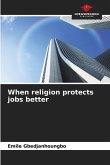 When religion protects jobs better