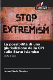 La possibilità di una giurisdizione della CPI sullo Stato Islamico