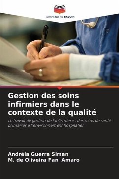 Gestion des soins infirmiers dans le contexte de la qualité - Siman, Andréia Guerra;Amaro, M. de Oliveira Fani