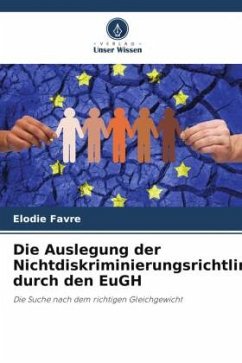 Die Auslegung der Nichtdiskriminierungsrichtlinien durch den EuGH - Favre, Elodie