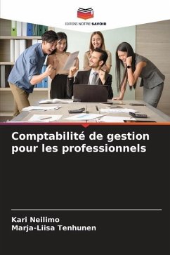 Comptabilité de gestion pour les professionnels - Neilimo, Kari;Tenhunen, Marja-Liisa