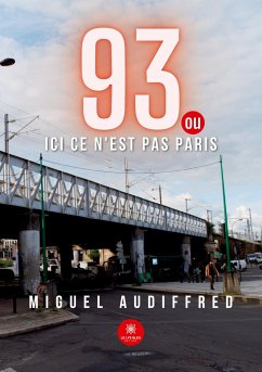 93 ou ici ce n'est pas Paris - Miguel Audiffred