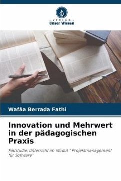 Innovation und Mehrwert in der pädagogischen Praxis - Berrada Fathi, Wafâa