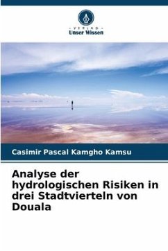 Analyse der hydrologischen Risiken in drei Stadtvierteln von Douala - Kamgho Kamsu, Casimir Pascal