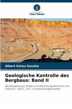 Geologische Kontrolle des Bergbaus: Band II - Kalau Kaseke, Albert