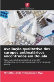 Avaliação qualitativa dos xaropes antimaláricos encontrados em Douala