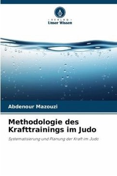 Methodologie des Krafttrainings im Judo - Mazouzi, Abdenour