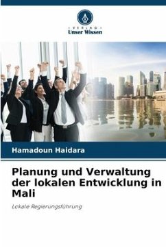 Planung und Verwaltung der lokalen Entwicklung in Mali - Haidara, Hamadoun