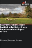 La proliferazione degli habitat selvatici e il loro impatto sullo sviluppo rurale