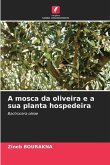 A mosca da oliveira e a sua planta hospedeira