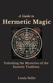 A Guide to Hermetic Magic