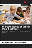 In Depth Issues of School Maladjustment